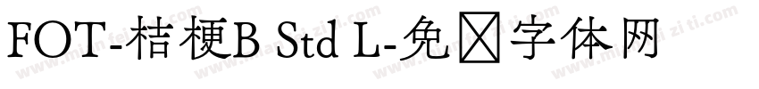 FOT-桔梗B Std L字体转换